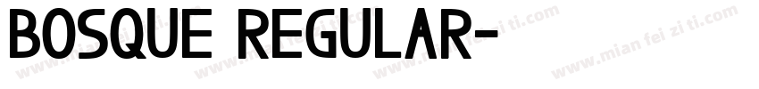 BOSQUE Regular字体转换
